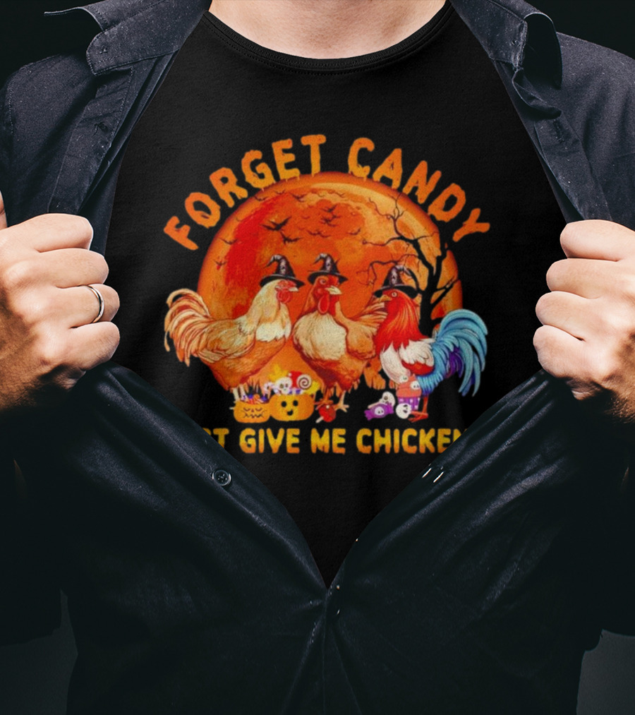 Forget Candy Just Give Me Chickens Halloween Full Moon Với Cây Trực Tiếp Sau Gà Trống Đội Nón Phù Thủy T-Shirt