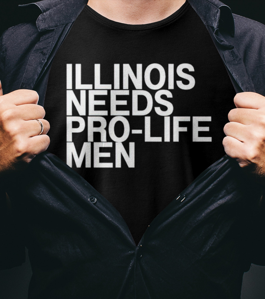 Illinois Needs Pro-Life Men T-Shirt