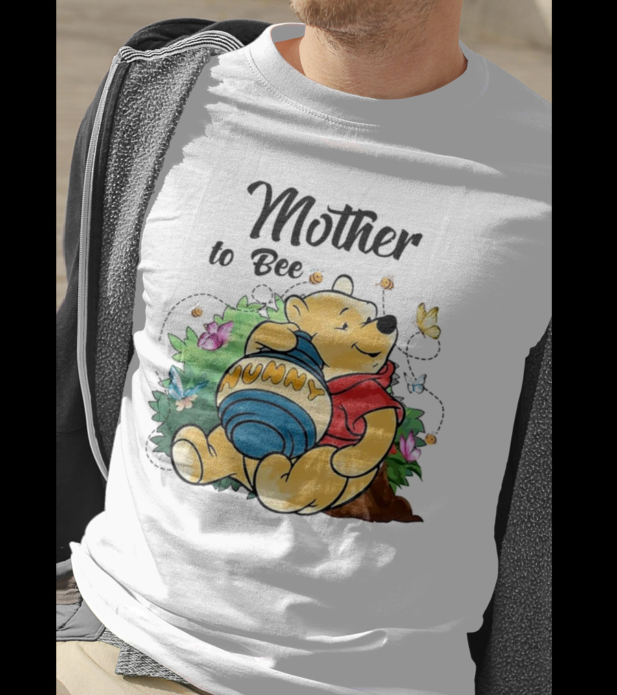 Mother To Bee Hunny Winnie The Pooh T-Shirt