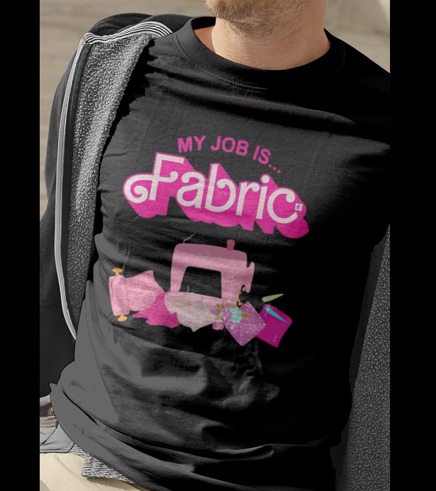 Barbie My Job Is Fabric Sewing Machine T-Shirt