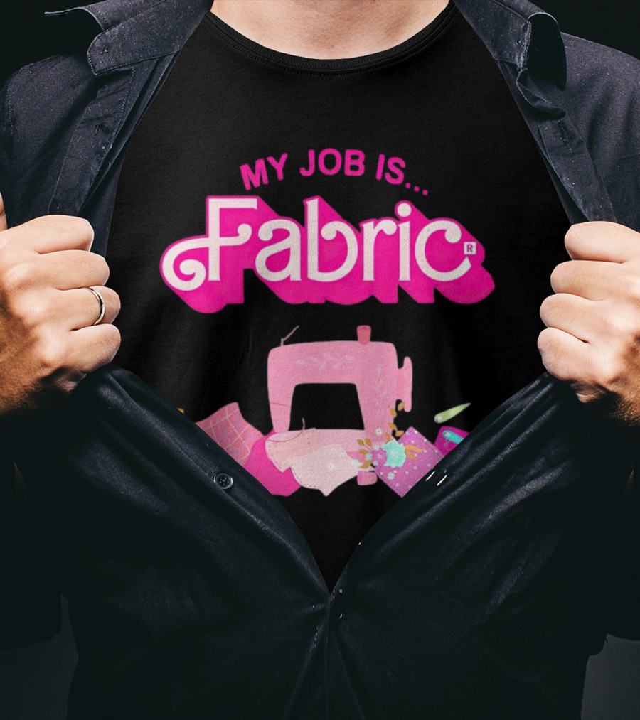 Barbie My Job Is Fabric Sewing Machine T-Shirt