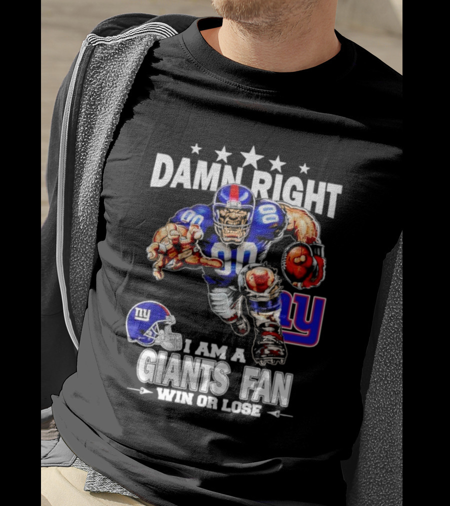 Damn Right I Am A Giants Fan Win Or Lose Football Player Helmet NY T-Shirt