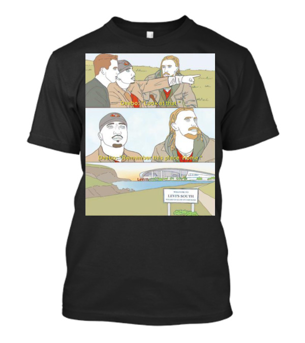 Deebo Look At That Levi's South Remember This Place Home T-Shirt