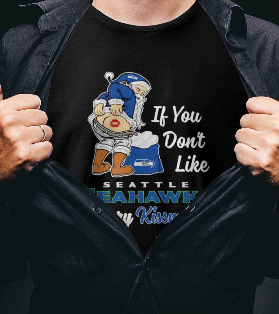 If You Don’t Like Seattle Seahawks Merry Kissmyass Santa Mascot T-Shirt