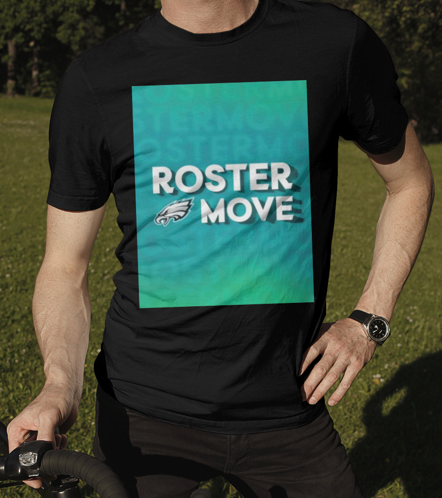 Philadelphia Eagles Roster Move T-Shirt