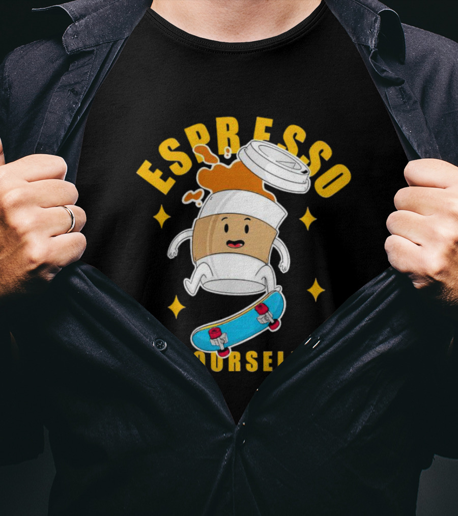 Espresso Yourself Coffee Cup Skateboarding Fun T-Shirt