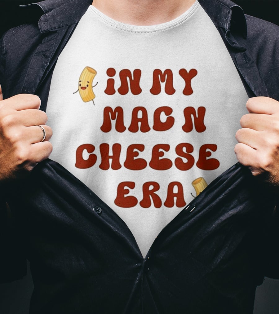 In My Mac N Cheese Era Thanksgiving Humor T-Shirt
