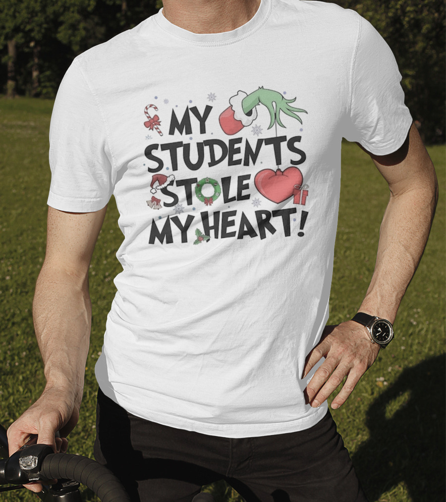 My Students Stole My Heart Grinch Hand Teacher Christmas T-Shirt
