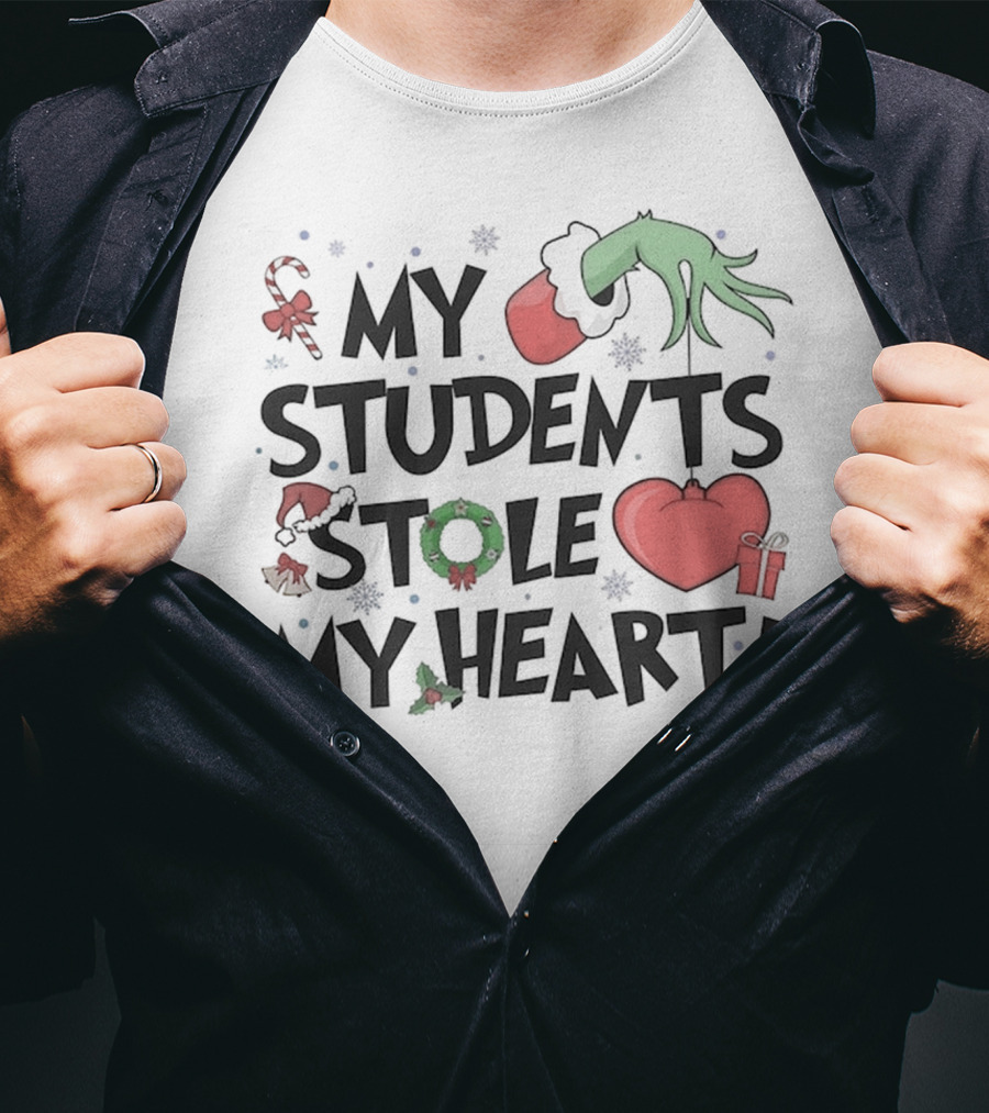 My Students Stole My Heart Grinch Hand Teacher Christmas T-Shirt