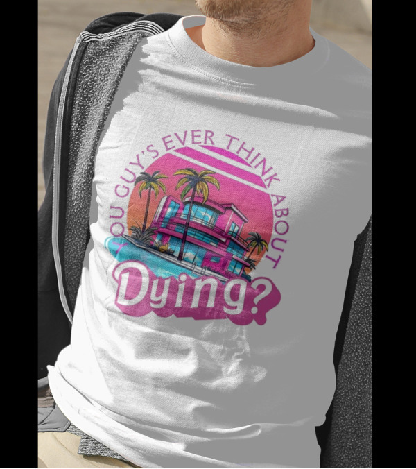 You Guy's Ever Think About Dying? Retro Palm Tree Sunset Vibrant Pink Neon Aesthetic T-Shirt