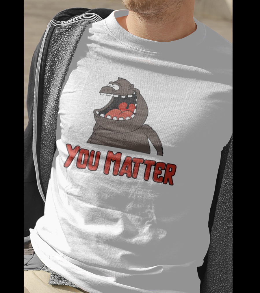 You Matter Gorilla Mouth Drawing T-Shirt