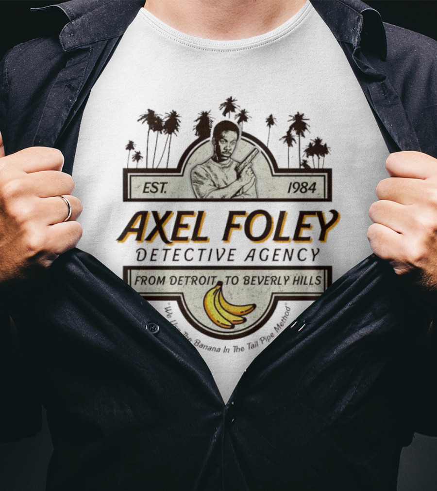 Axel Foley Detective Agency Est. 1984 From Detroit To Beverly Hills Bananas Palm Trees T-Shirt