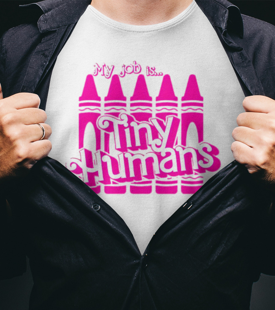 My Job Is Tiny Humans Pink Crayons T-Shirt