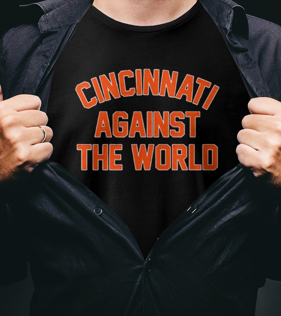 Cincinnati Against The World Bold Orange Text T-Shirt