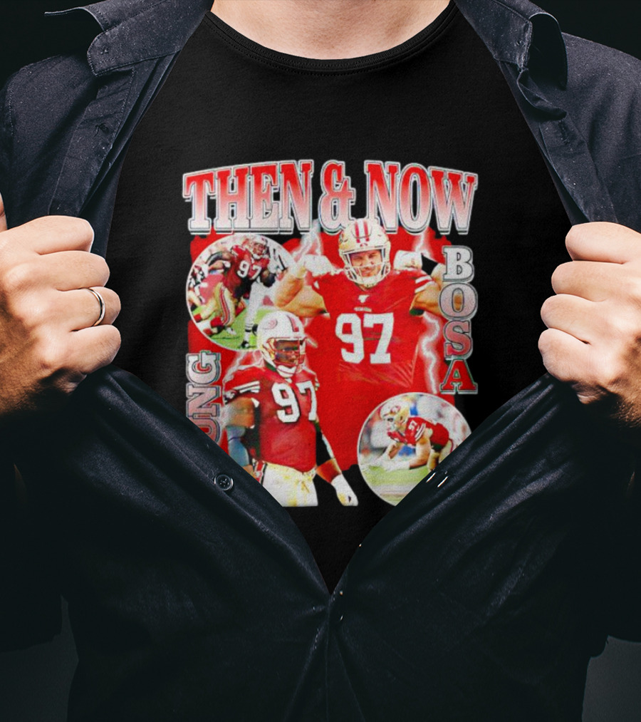 THEN And NOW YOUNG BOSA 97 T-Shirt