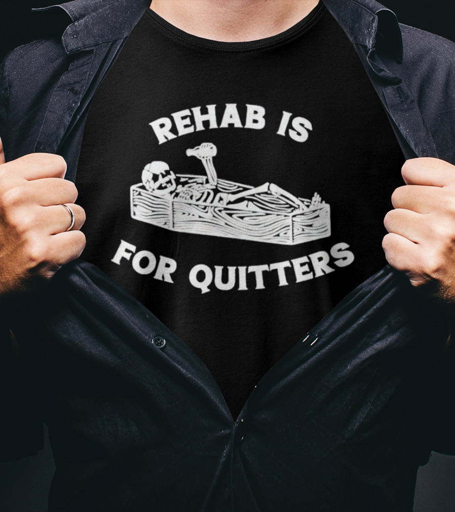 Skeleton Rehab Is For Quitters Coffin T-Shirt