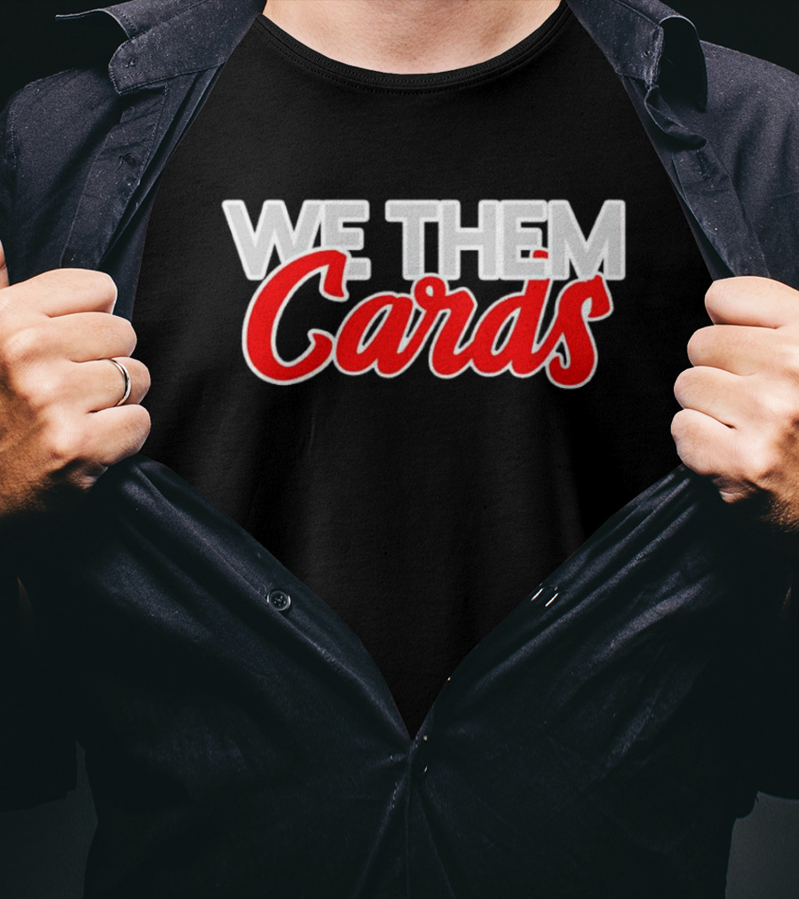 We Them Cards Fan Spirit T-Shirt