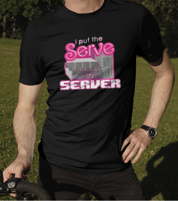 I Put The Serve In Server Computer Science Retro Tech Joke T-Shirt