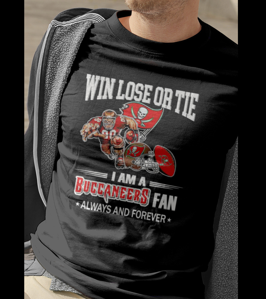 Tampa Bay Buccaneers Win Lose Or Tie Fan Always And Forever T-Shirt