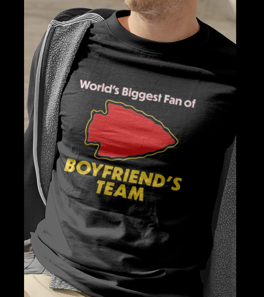 World’s Biggest Fan Of Boyfriend’s Team Arrowhead T-Shirt
