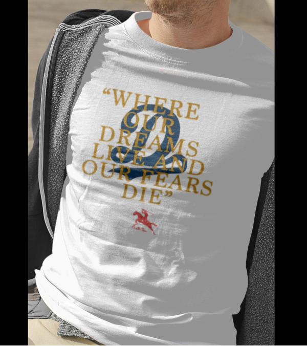 Where Our Dreams Live And Our Fears Die 2 Red Horse T-Shirt