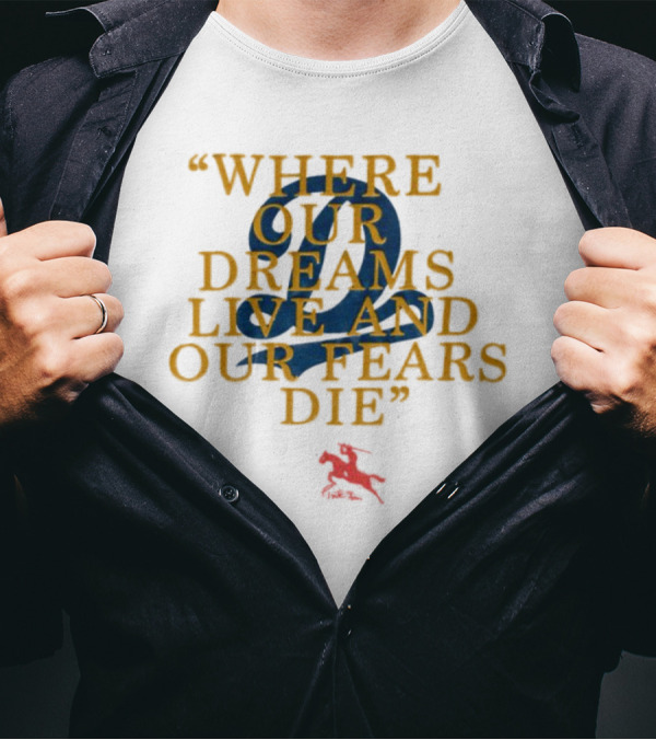 Where Our Dreams Live And Our Fears Die 2 Red Horse T-Shirt