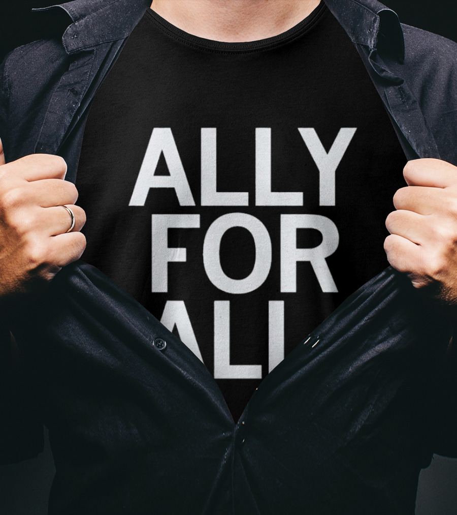 ALLY FOR ALL T-Shirt
