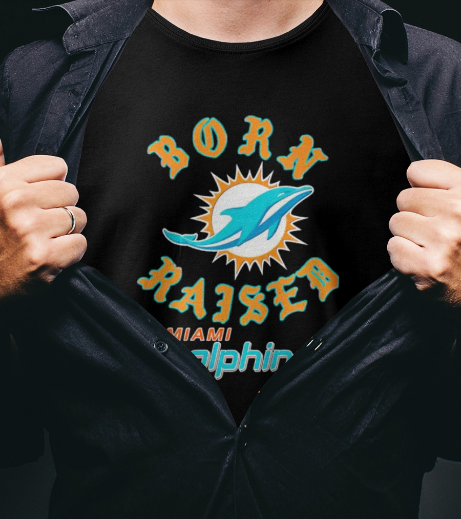 Born Raised Miami Dolphins T-Shirt