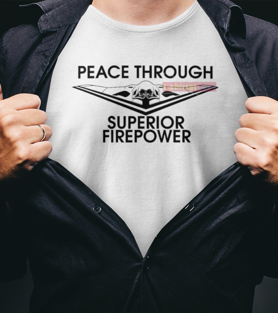 NAFO Peace Through Superior Firepower B-2 Spirit Stealth Bomber T-Shirt