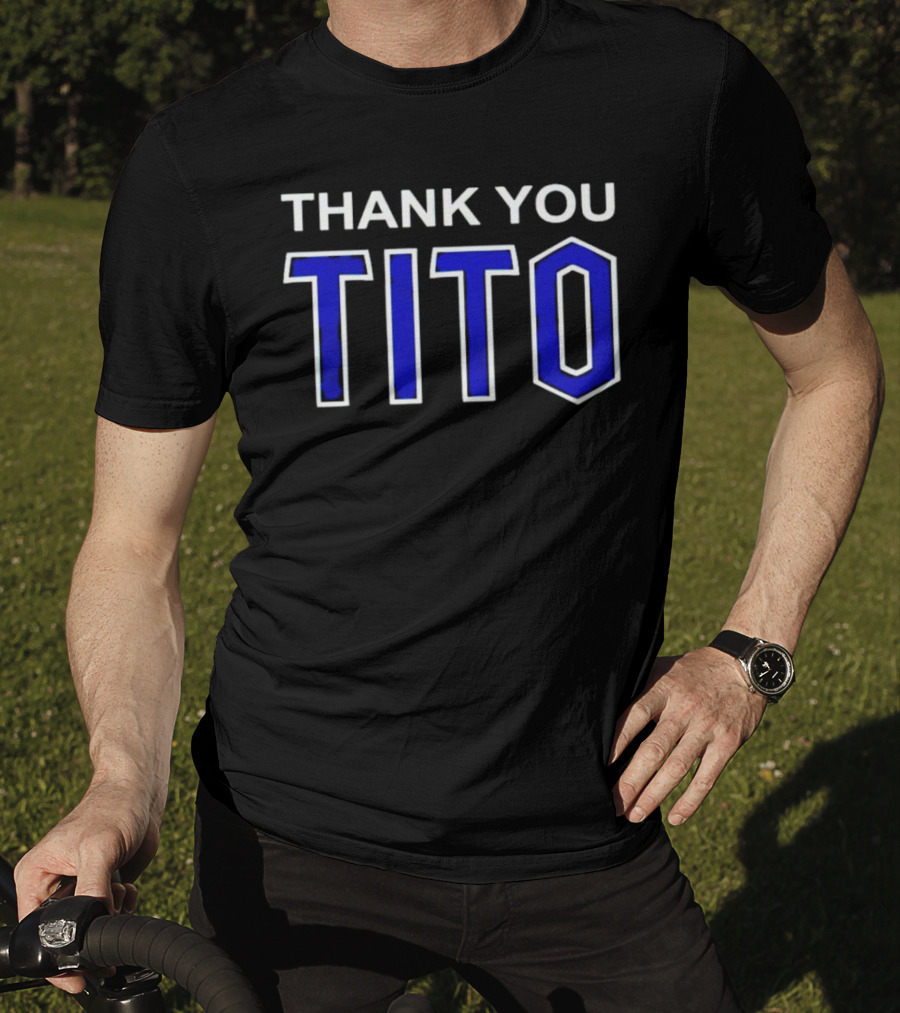THANK YOU TITO T-Shirt