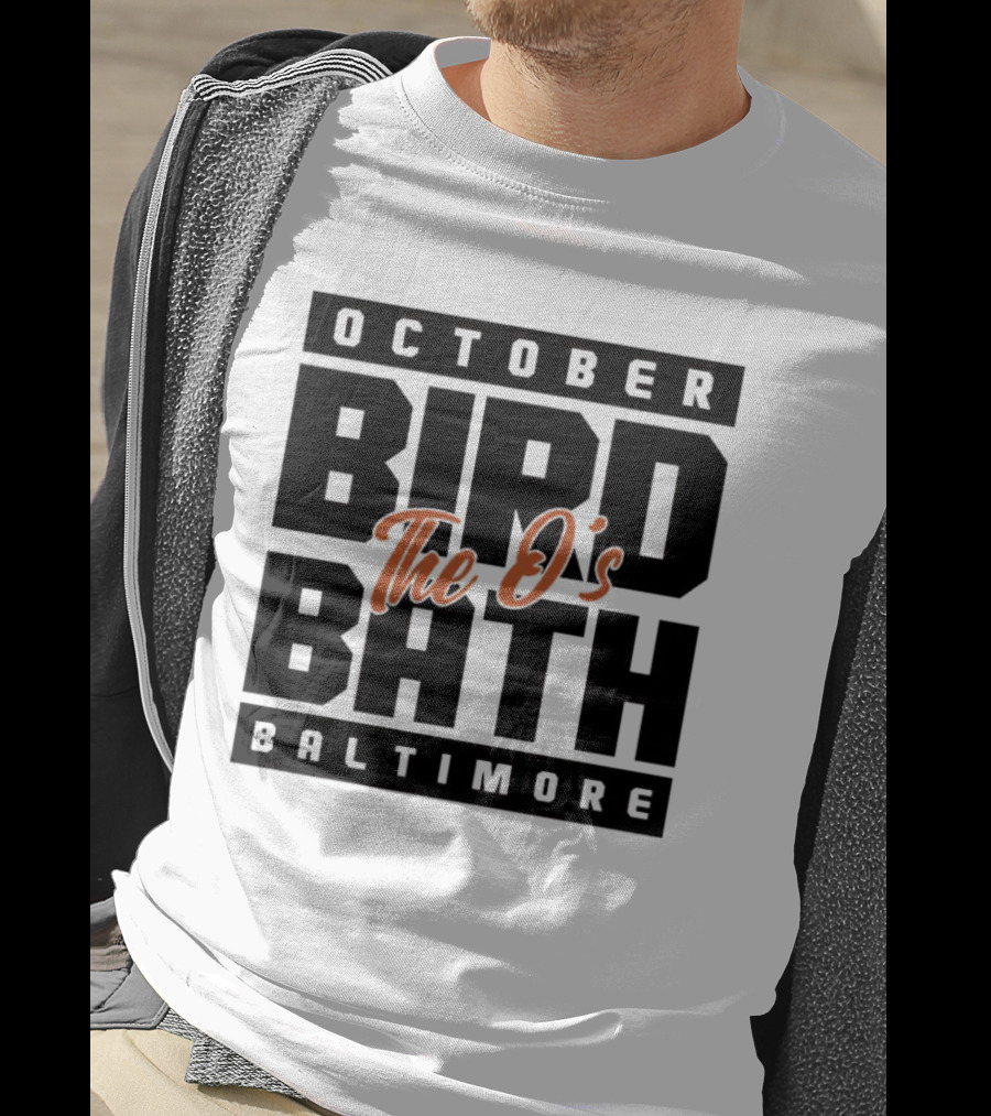 October Bird Bath The O's Baltimore T-Shirt