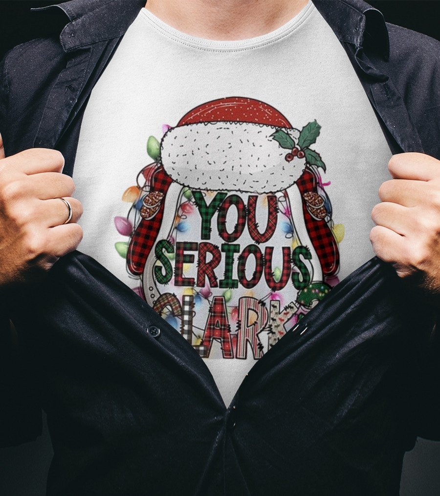 You Serious Clark Christmas Santa Hat Lights T-Shirt