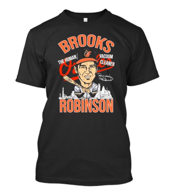 Brooks Robinson The Human Vacuum Cleaner Caricature Signature Orioles Baseball Legend Baltimore Skyline T-Shirt