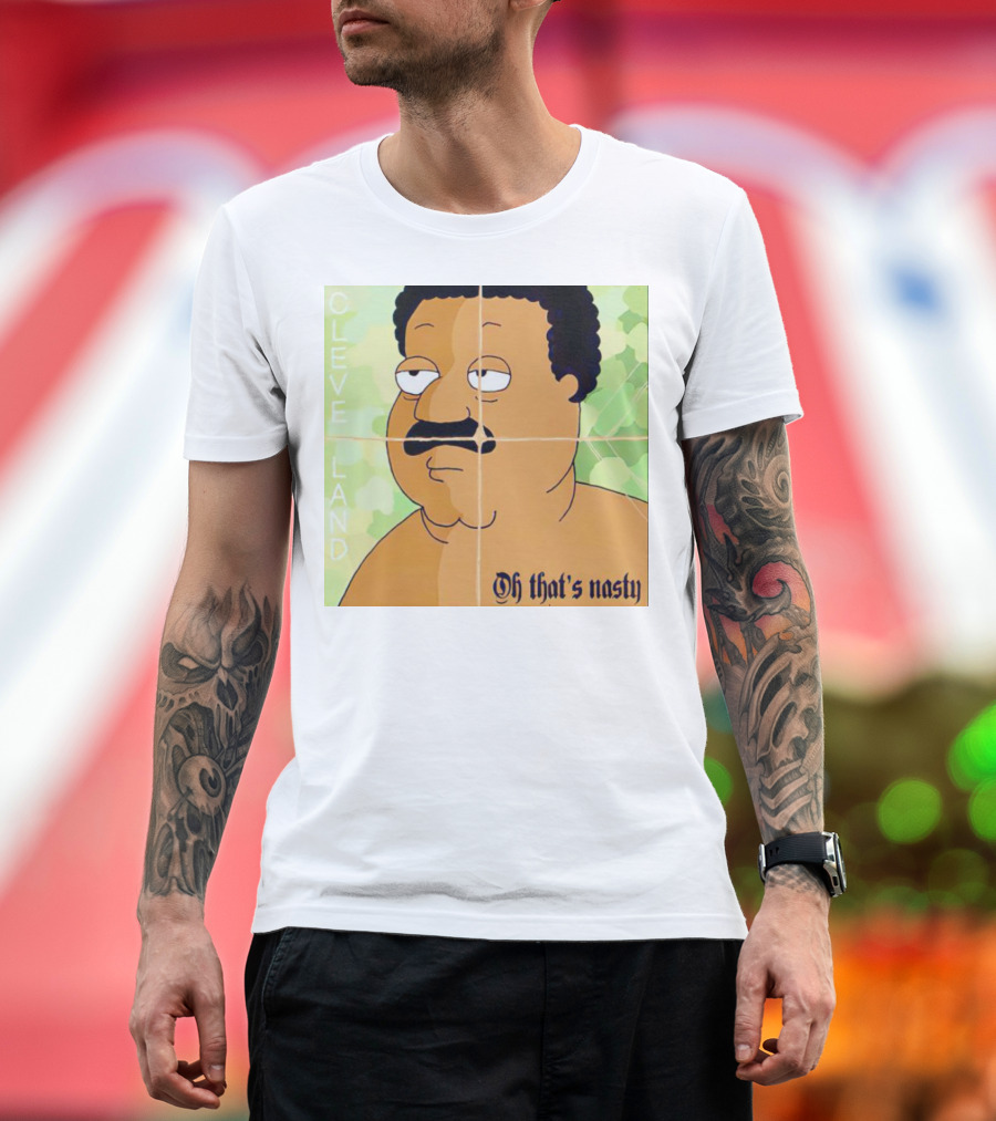 Cleveland Oh That's Nasty Family Guy Cartoon Meme T-Shirt