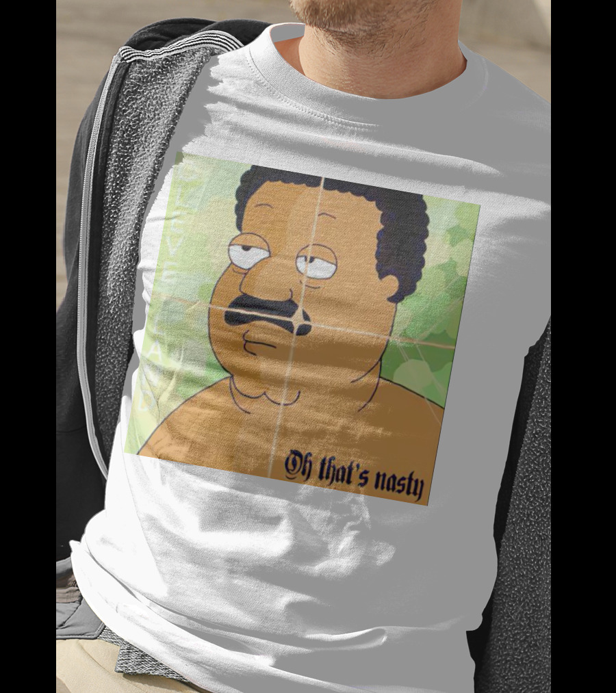 Cleveland Oh That's Nasty Family Guy Cartoon Meme T-Shirt