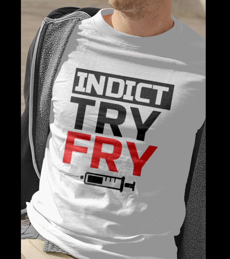 INDICT TRY FRY Syringe T-Shirt