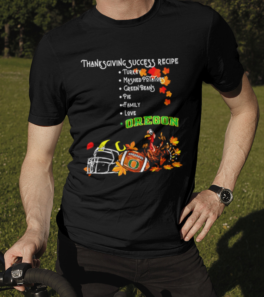 Thanksgiving Success Recipe Turkey Football Helmet Oregon T-Shirt