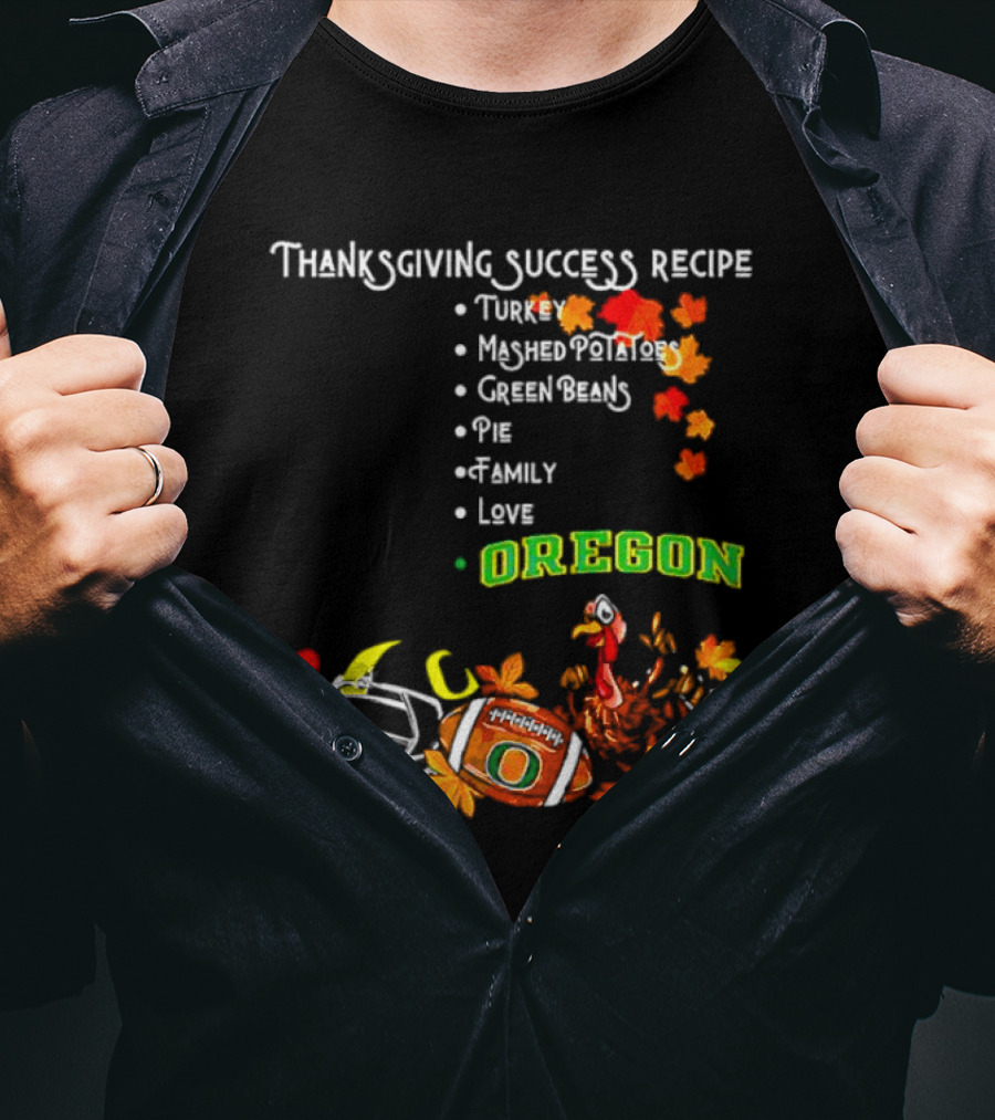 Thanksgiving Success Recipe Turkey Football Helmet Oregon T-Shirt