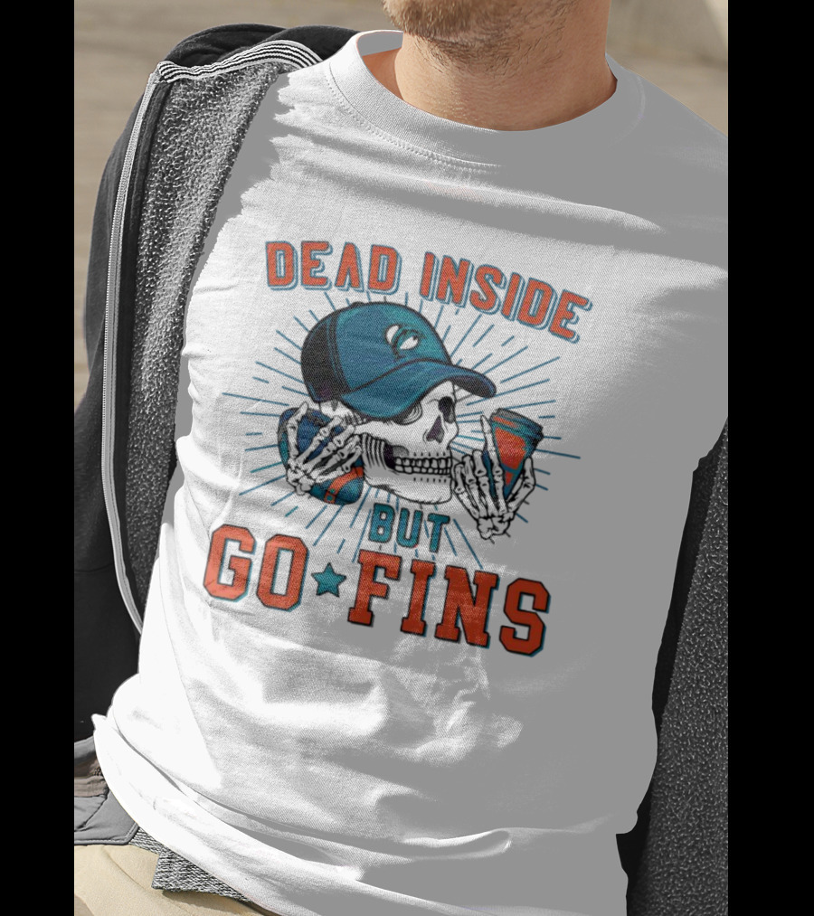 Dead Inside But Go Fins Miami Dolphins Skull Cap And Drink T-Shirt