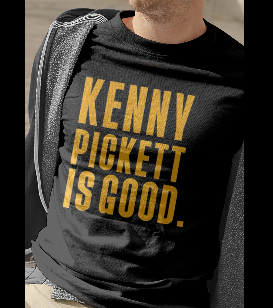 Kenny Pickett Is Good T-Shirt