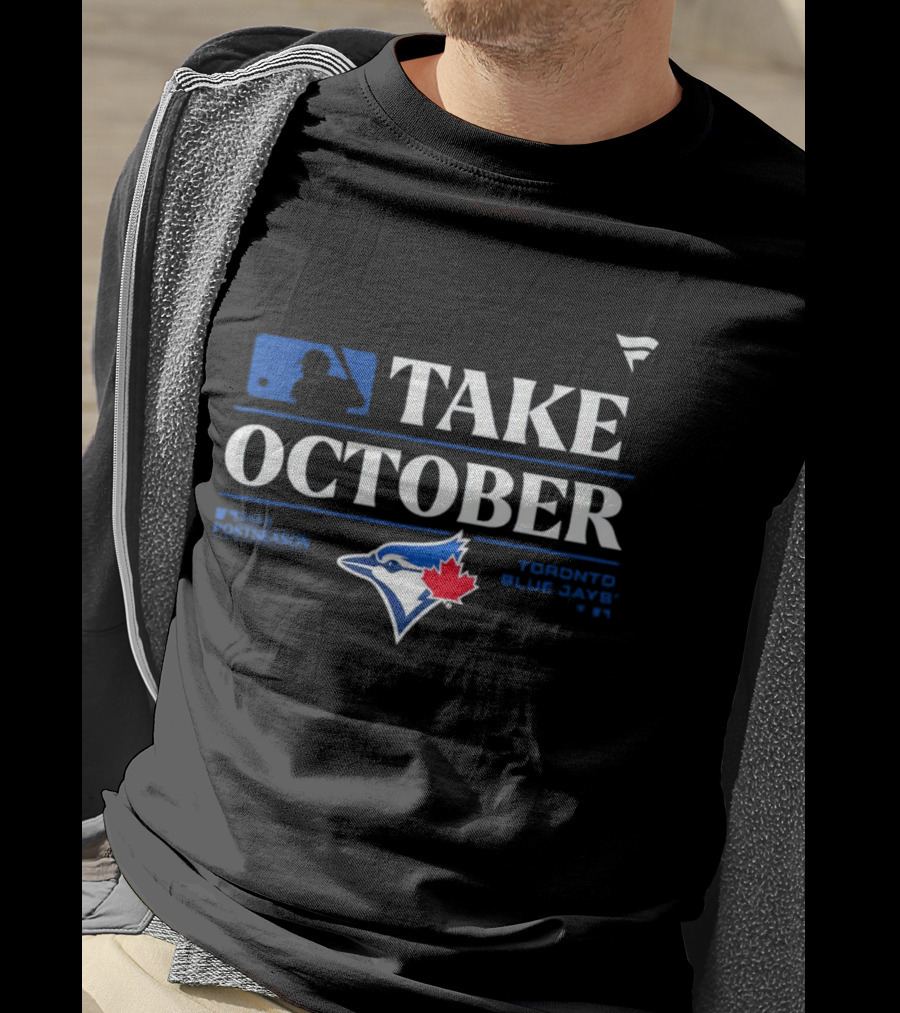 MLB Postseason Toronto Blue Jays Take October T-Shirt