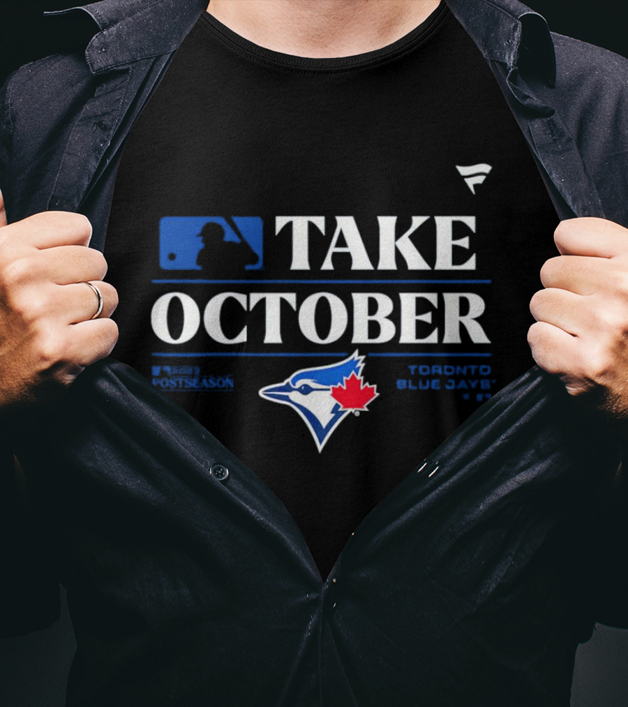 MLB Postseason Toronto Blue Jays Take October T-Shirt
