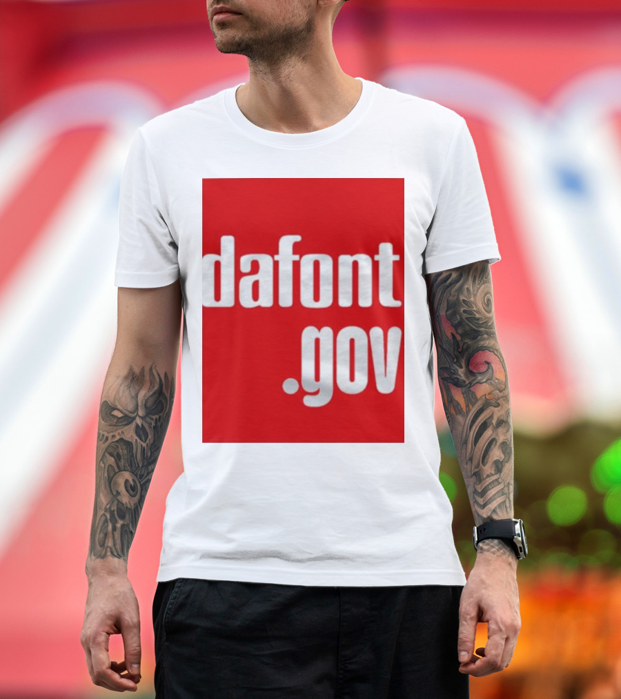 Dafont Gov T-Shirt
