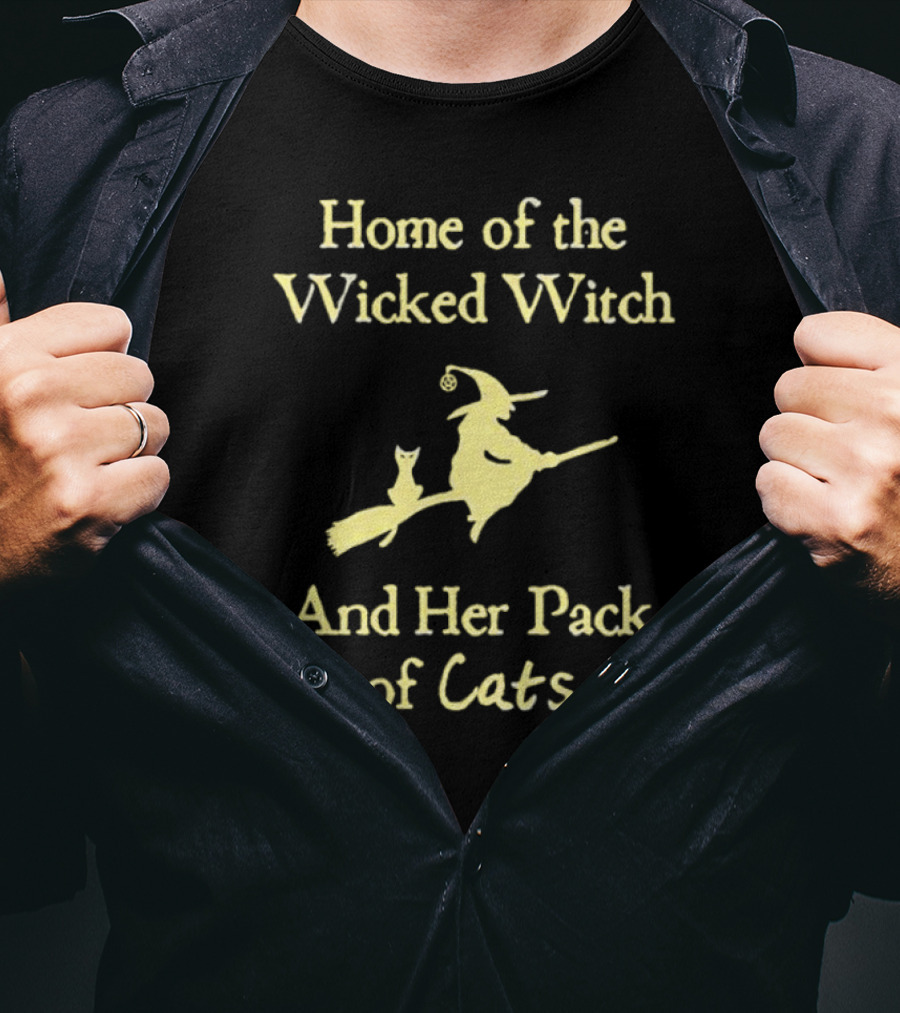 Home Of The Wicked Witch And Her Pack Of Cats Halloween T-Shirt