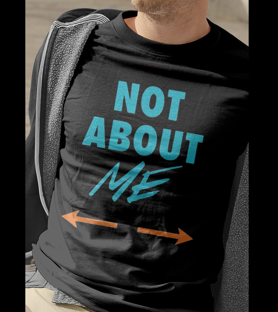 Not About Me Arrows T-Shirt
