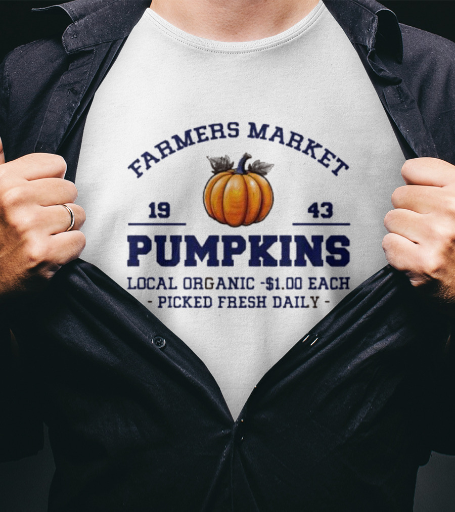 Farmers Market Pumpkins Local Organic 1943 Picked Fresh Daily $1.00 Each T-Shirt