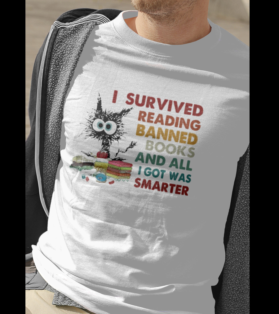 I Survived Reading Banned Books And All I Got Was Smarter Cat With Books T-Shirt