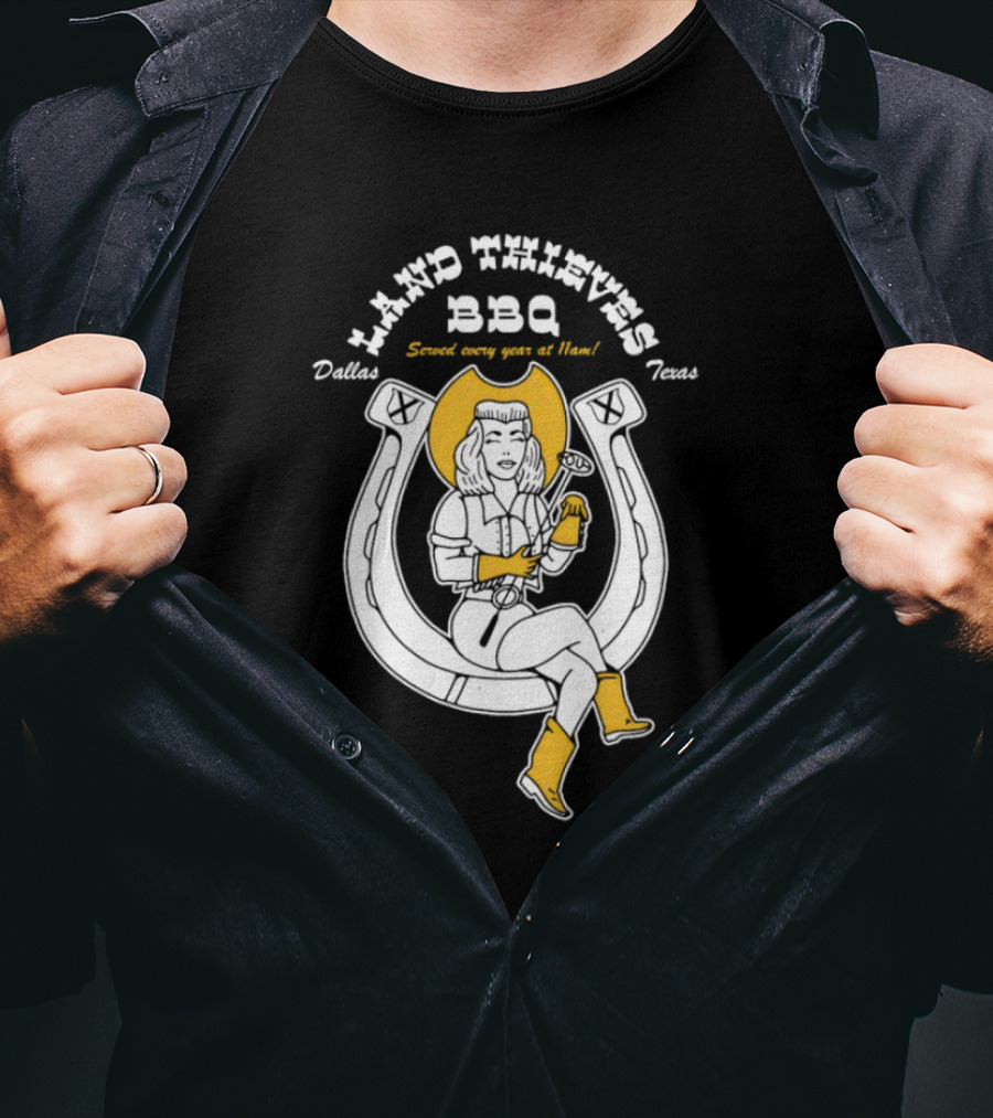 Dallas Texas Land Thieves BBQ Served Every Year At 11am T-Shirt