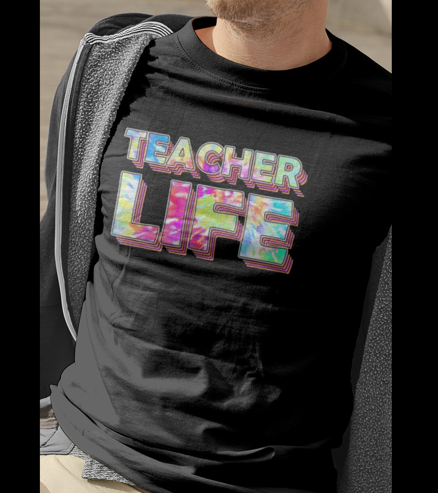 TEACHER LIFE Tie-Dye 3D Text Vibrant Colors T-Shirt