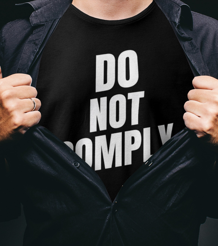 DO NOT COMPLY T-Shirt